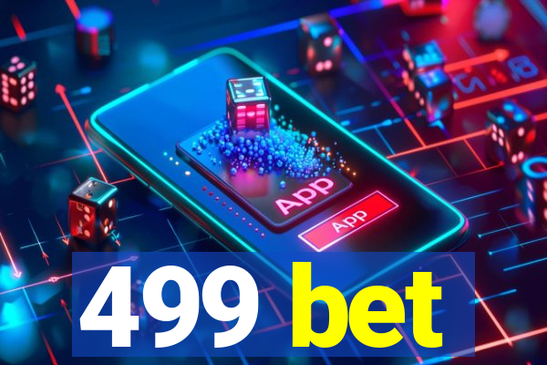 499 bet